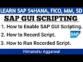 How to use SAP GUI Scripting Enable Record and Run SAP GUI Scripting