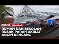 Lagu Pangandaran Porak-poranda Diterpa Angin Kencang, Sekolah dan Rumah Rusak | Kabar Pagi