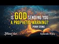 Is God Sending You A Prophetic Warning? | Episode 1314 | Perry Stone