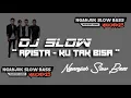 Lagu dj slow adista - ku tak bisa