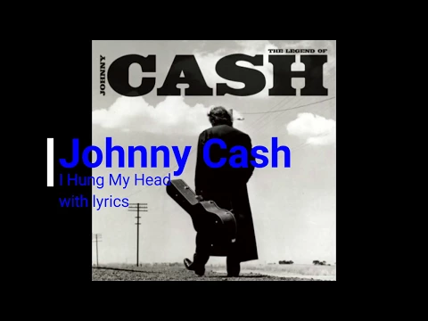 Download MP3 Johnny Cash   I Hung My Head lyrics