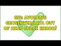 GIS Avoiding out of heap space error 4 Solutions