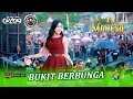 Download Lagu BUKIT BERBUNGA - Ersa Amelia - MAHESA MUSIC - DHEHAN PRO Audio - ORCOKA 2025