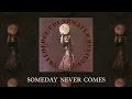 Lagu Creedence Clearwater Revival - Someday Never Comes (Official Audio)