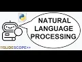 What is Natural Language Processing NLP Project using Python Artificial Intelligence 2020