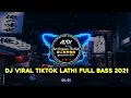Download Lagu DJ VIRAL LATHI BEST REMIX TIKTOK FULL BASS 2021-2022 || VIRAL DJ LATHI WEIRD GENIUS