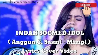 Download INDAH SOCMED IDOL (Anggun C.Sasmi -Mimpi) Lyrics Cover Vidio MP3