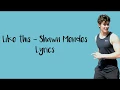 Download Lagu Like this - Shawn Mendes (Lyrics)