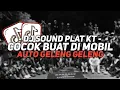 Download Lagu DJ SOUND PLAT KT V2 COCOK BUAT DI KAMAR MENGKANE JEDAG JEDUG FULL BASS VIRAL TIKTOK TERBARU 2024