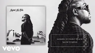 Jahmiel , Charly Black - Show Stopper (Official Visualizer)