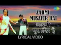 Download Lagu Aadmi Musafir Hai - (Lyrics) | Mohammed Rafi | Lata Mangeshkar | Jeetendra | Popular Hindi Song