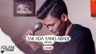 Download Tak Ada Yang Abadi - NOAH | Cover by Adlani Rambe MP3