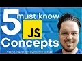 5 JavaScript Concepts Everyone Should Learn