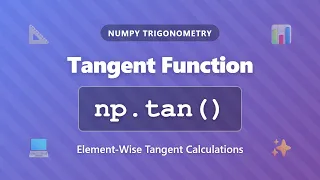 NumPy tan Function Tutorial - Calculate Tangent Values Element-Wise in Python