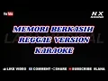 Download Lagu MEMORI BERKASIH - REGGAE VERSION | KARAOKE TANPA VOCAL