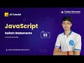JavaScript Switch Statements - Part 22