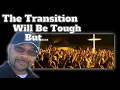 Download Lagu The Transition Will Be Tough But...