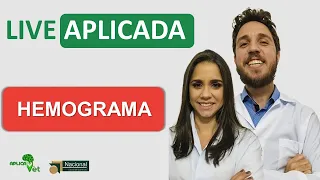 HEMOGRAMA - É hora de ENTENDER! -  Live Aplicada #90