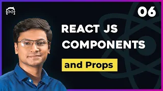 React Components and Props Core Concept - React Tutorial Bangla Series