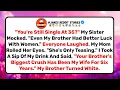 My Sister Mocked Me For Being Single At 35 I Revealed Her Brother s Crush Is My Wife
