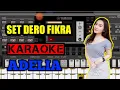 Download Lagu SET DERO TERBARU FIKRA - ADELIA KARAOKE ORG ANDROID