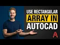 How To Use Rectangular Array In AutoCAD 2026 Easy Guide