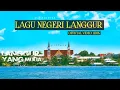 LAGU NEGERI LANGGUR (VIDEO LIRIK) New Version 