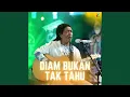 Download Lagu Diam Bukan Tak Tahu