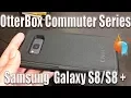 Samsung Galaxy S8 S8 Plus OtterBox Commuter Series Case Review Black