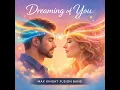 Dreaming of You