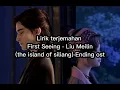 Lagu Lirik Terjemahan First Seeing (Ending ost)The Island of Siliang