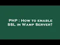 PHP How to enable SSL in Wamp Server