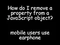 How can remove a property from JavaScript object javascript interview questions