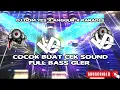 COCOK BUAT CEK SOUND || DJ DOM YES X ANGGUR X PARADIZ FULL BAS GLERR NGUK NGUK