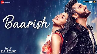 baarish half girlfriend arjun kapoor u0026 shraddha kapoor tanishk bagchi