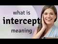Intercept meaning of INTERCEPT