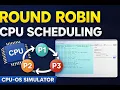 CPU Scheduling Simulation Round Robin Algorithm using CPU-OS Simulator