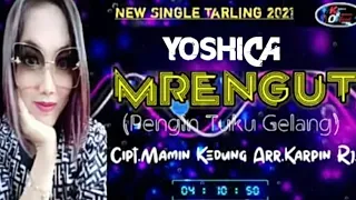 Download MRENGUT (Pengin Tku Gelang)YOSHICA KOMARA#CIPT.MAMIN KEDUNG ARR.KARPIN RJ#LAGU TARLING TERBARU 2021# MP3