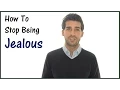 Lagu How To Stop Being Jealous In A Relationship - You'll Be Surprised