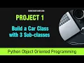 Intro to Python OOP Course Project 1 - Car Class with 3 Sub-classes