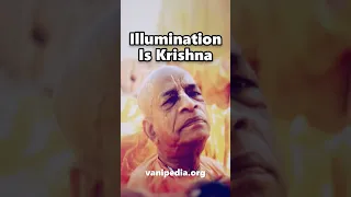 Illumination Is Krishna - Prabhupada 0764