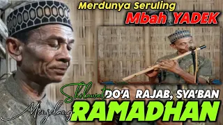 menembus jiwa lantunan seruling merdu mbah yadek sholawat doa rajab syaban dan ramadhan