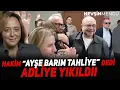 Download Lagu Hakim “Ayşe Barım Tahliye” Dedi Adliye Yıkıldı! #ayşebarım