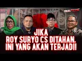 Lagu Jika Roy Suryo Cs Ditahan, Ini Yang Akan Terjadi❗️| Realpolitik