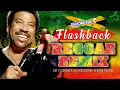 Lagu FLASHBACK REGGAE REMIX🔥TOP 10 REGGAE  REMIXES INTERNACIONAIS ANOS 90s 💛 REGGAE REMIX HITS 2025