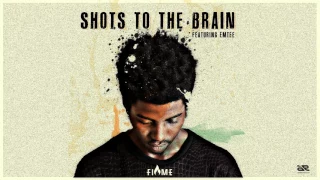 flame shots to the brain ft emtee