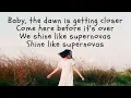 Lagu Hallman, Gamma Skies - Supernovas (Songtekst)