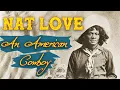 Download Lagu Nat Love, An American Cowboy