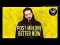 Post Malone Better Now REVERSED