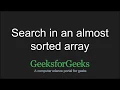 Search in an almost sorted array GeeksforGeeks
